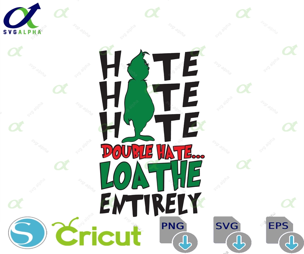 Double Hate Grinch Png Merry Grinchmas Png Grinch Sign Png Grinchmas Png Hate Hate Hate Png Funny Christmas Png Grinch Family Png